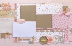 Amazing Scrapbooking Pages Baby Ideas Little Ba Girl Be Your Own Kind Of Beautiful 2 Page