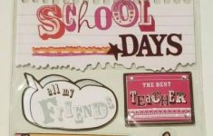 Back to school Scrapbook Ideas to Make Crafts Scrapbooking Embellishments Find Me My Big Ideas