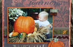 Choose Best Fall Scrapbook Layouts Ideas Autumn Pumpkins Scrapbook Layout Favecrafts