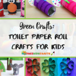 Craft Ideas For Toilet Paper Rolls Green Crafts 60 Toilet Paper Roll Crafts For Kids Large400 Id 2660541 craft ideas for toilet paper rolls|getfuncraft.com