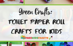 Craft Ideas For Toilet Paper Rolls Green Crafts 60 Toilet Paper Roll Crafts For Kids Large400 Id 2660541 craft ideas for toilet paper rolls|getfuncraft.com