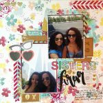 DIY Easy Sister Scrapbook Ideas Mixed Media Scrapbook Layout Sisters Forever Life With Evi