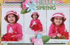 Get More Spring Scrapbook Layouts Ideas Hello Spring Layout Pretty Plz