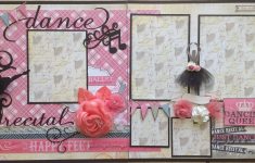 How to Design the Dance Scrapbook Layouts Amazing Grace Paper Crafts Dance Recital Layout