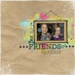 How to Make DIY Scrapbooking Layouts Friends Digital Scrapbooking Layout Best Friends Andrea Walford