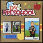 Making the First Day of Preschool Scrapbook Miss Kate Cuttables 1st Day Of Preschool Layout My Sisters