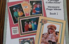 Memory Scrapbook ideas to Express Yourself Keeping Memories Alive Cottage Collection Memory Page Ideas Book 1