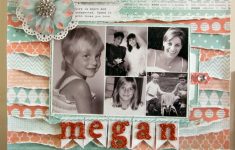 Scrapbook Collage Ideas to Keep the Best Moments You Want Remember in the Rest of Your Life Kerrie Gurney Australian Scrapbook Ideas Magazine 20 Scrap Therapy