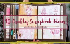 Scrapbook Collage Ideas to Keep the Best Moments You Want Remember in the Rest of Your Life Scrapbooking Ideas 15 Ways To Make Scrapbook Pages More Interesting