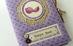 Scrapbook Recipe Book Ideas and Tips Housewarming Gift Personalized Cookbook Unique Book With Embroidery Scrapbook Recipe Book Storage Of Family Recipes Unique Foodie Gift