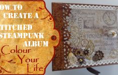 Thanksgiving Scrapbook Pages Ideas How To Create A Stitched Steampunk Scrapbook Album Youtube