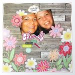 The Ideas to Create the Friendship Scrapbook Pages Digital Page Friends Scrapbook Ideas
