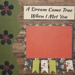 Things to Apply on Scrapbooking Layouts Boyfriend A Dream Came True When I Met You Premade 12x12 Scrapbook Page Ideal For Boyfriendgirfriendcouple Just Add Photos