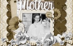 Things You Need to Know About Digital Scrapbooking Layouts Mothers Day Layouts Archives Scrapbook Max